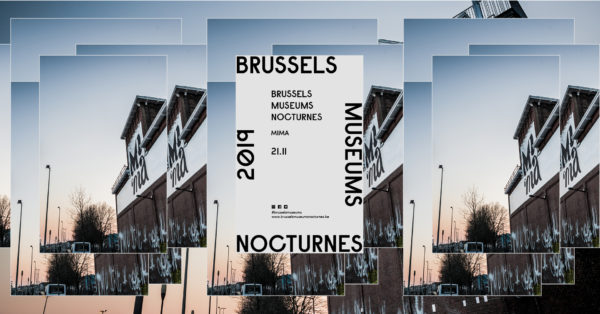 MIMA - Brussels Museums Nocturnes 2019